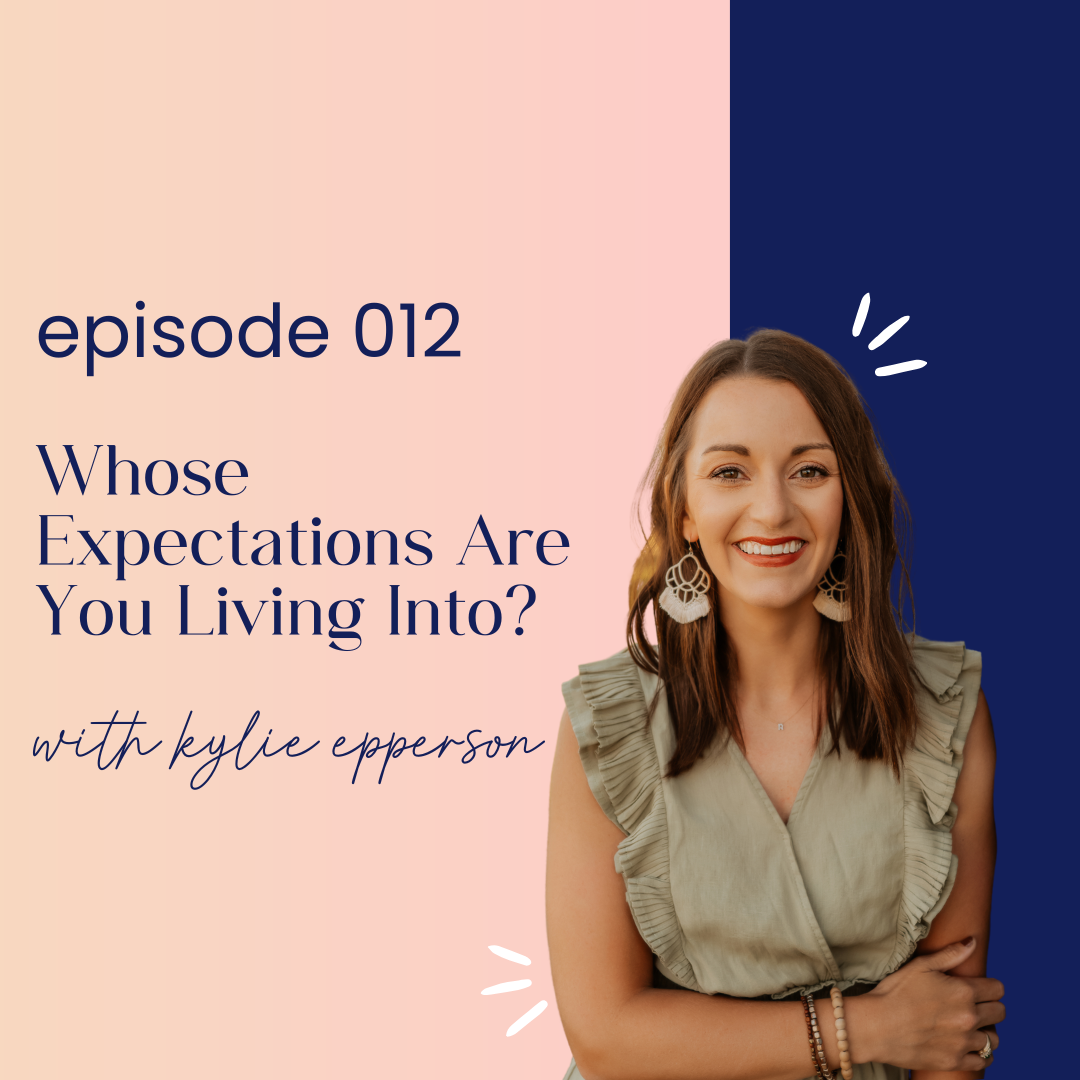 thumbnail graphic for episode 012 whose expectations are you living into