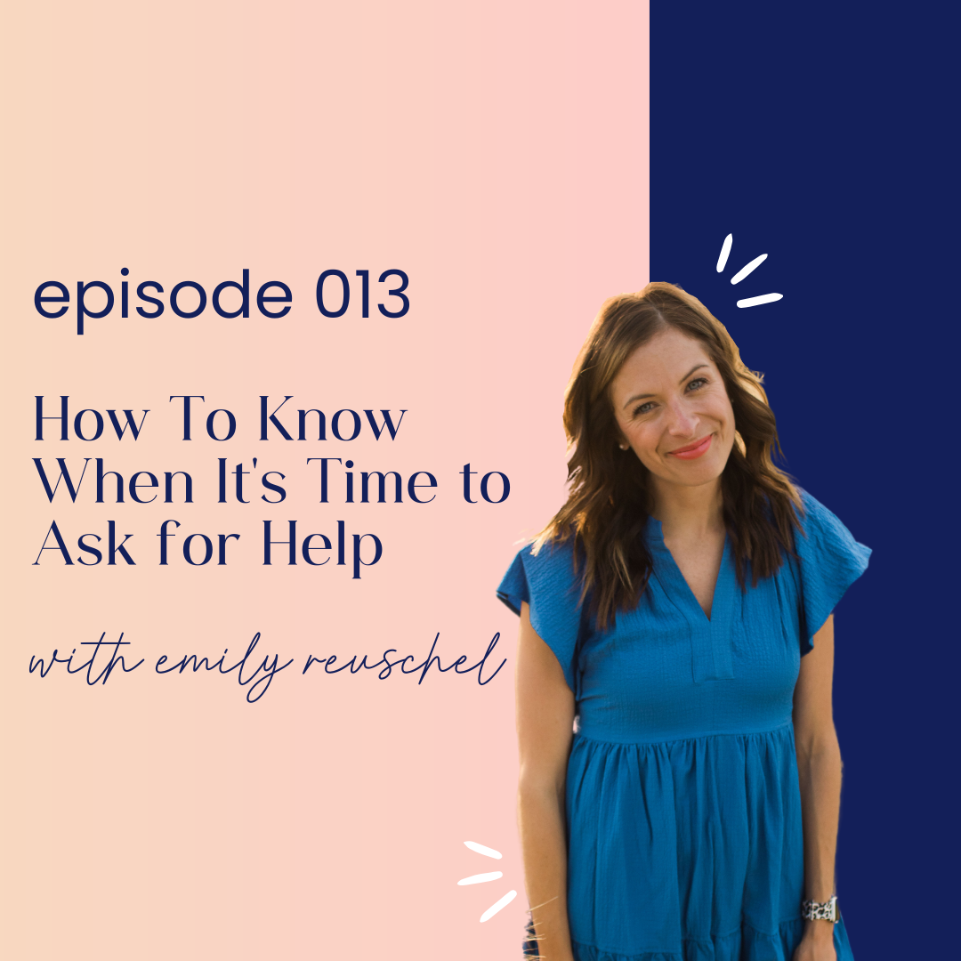 013 How To Know When It s Time To Ask For Help Emily Reuschel