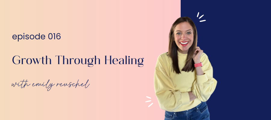 header image for episode 016 growth through healing