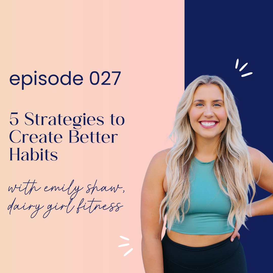 thumbnail graphic for episode 027 5 strategies to create better habits