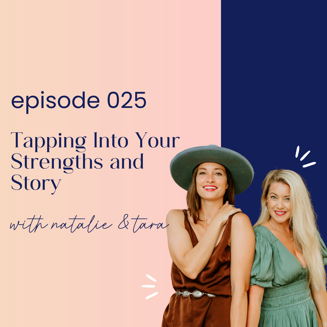thumbnail graphic for episode 025 tapping into your strengths and story with natalie kovarik and tara vander dussen