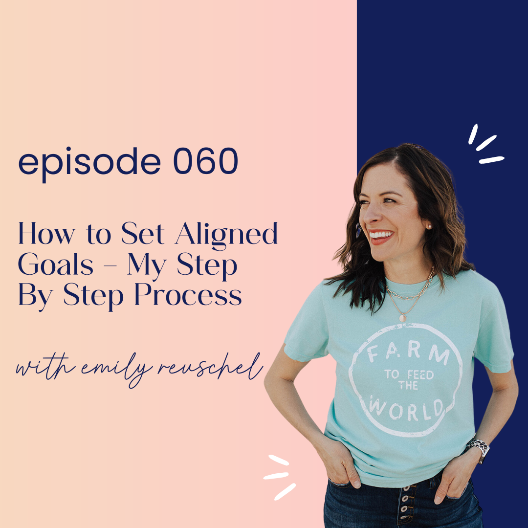 thumbnail graphic for episode 060 How to Set Aligned Goals - My Step by Step Process
