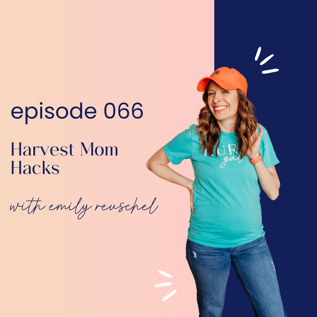 thumbnail graphic for episode 066 harvest mom hacks