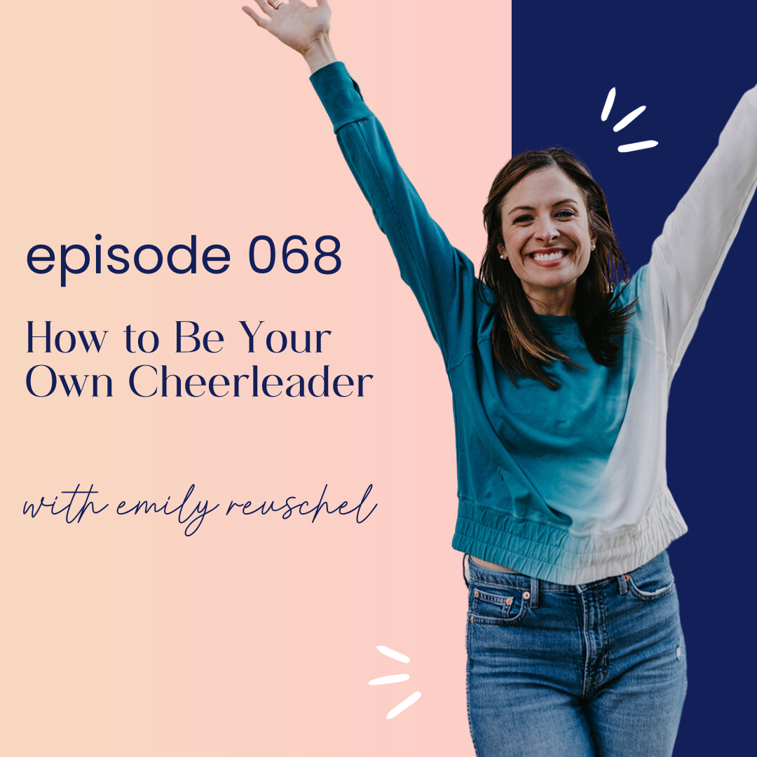 thumbnail graphic for episode 068 how to be your own cheerleader