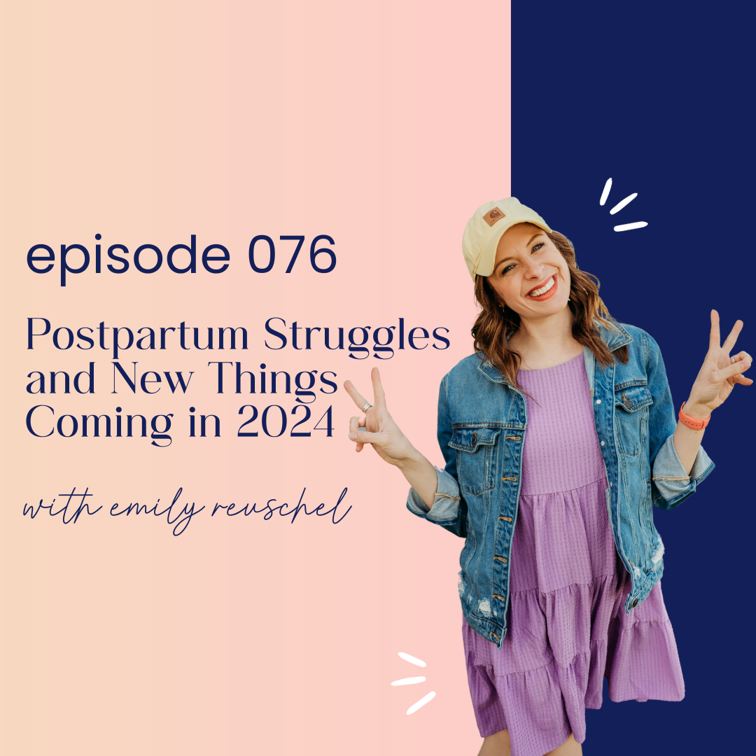 thumbnail graphic for episode 076 postpartum struggles and new things coming in 2024