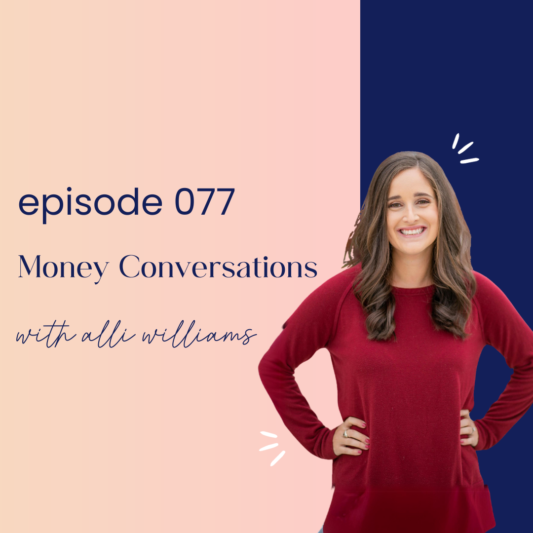 thumbnail graphic for episode 077 money conversations with alli williams
