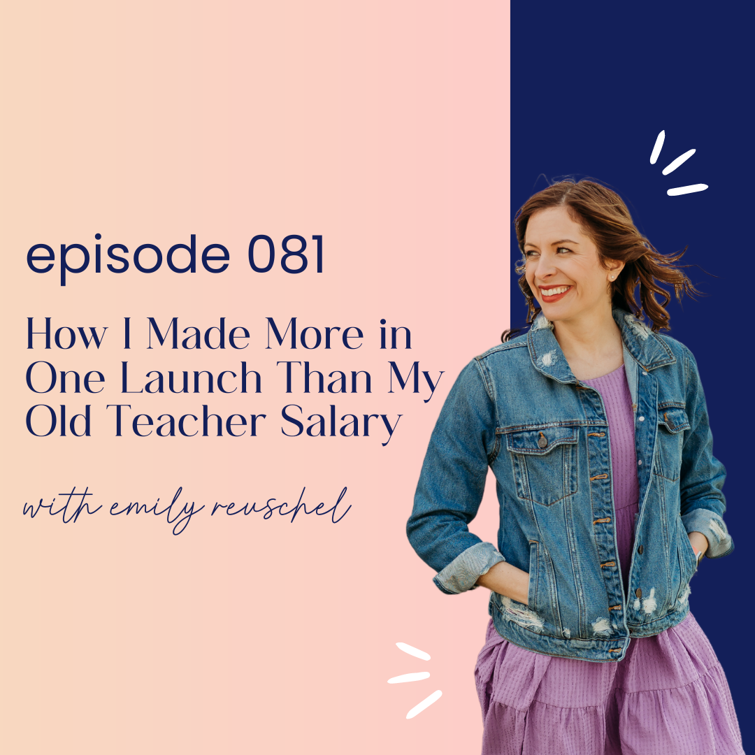 thumbnail graphic for episode 081 How I Made More in One Launch Than My Old Teacher Salary