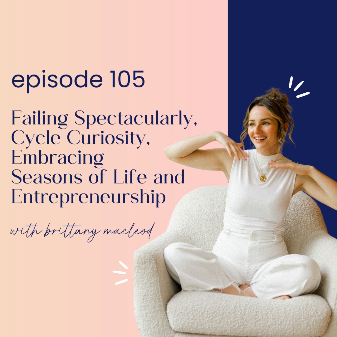 thumbnail graphic for Failing Spectacularly, Cycle Curiosity, Embracing Seasons of Life and Entrepreneurship with Brittany MacLeod